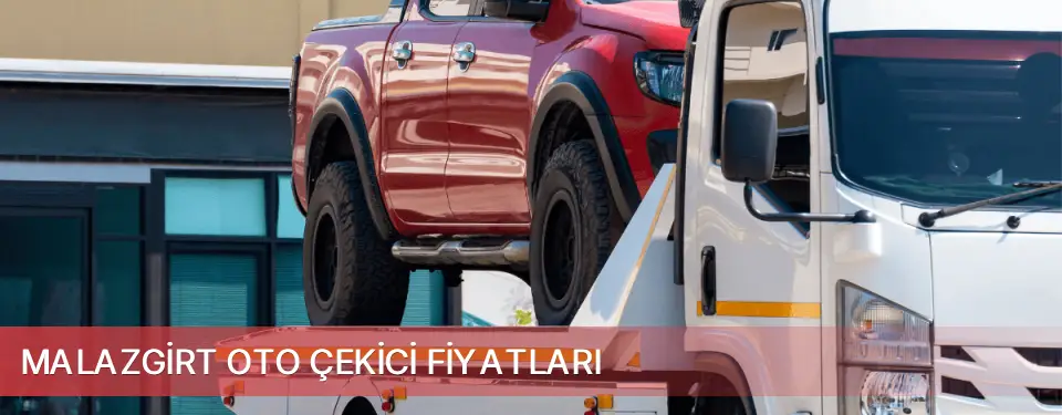 Malazgirt İlçemi Oto Çekici Fiyatları